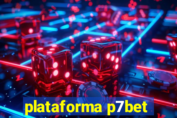 plataforma p7bet